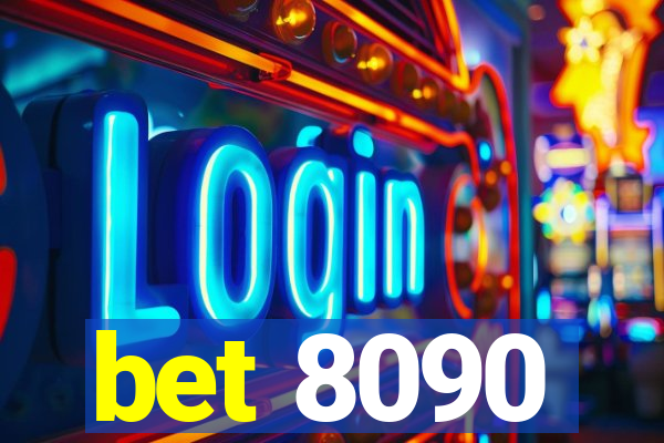 bet 8090